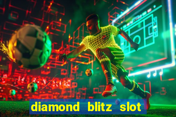 diamond blitz slot free play