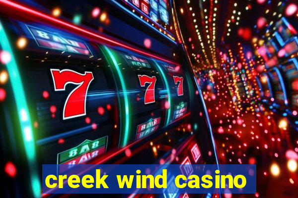 creek wind casino