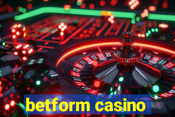 betform casino