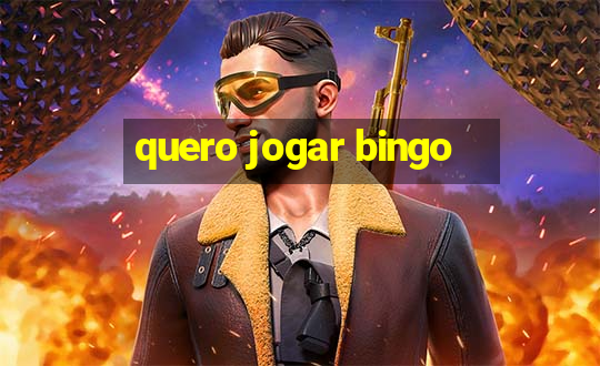 quero jogar bingo