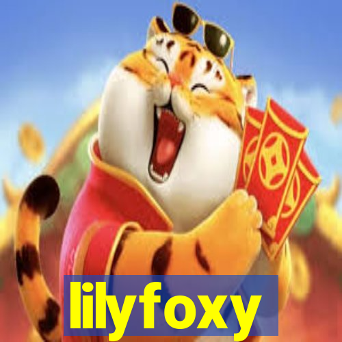 lilyfoxy