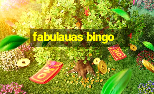 fabulauas bingo