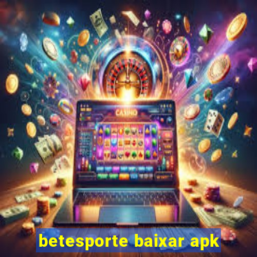 betesporte baixar apk