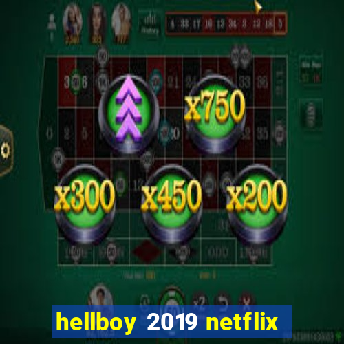 hellboy 2019 netflix