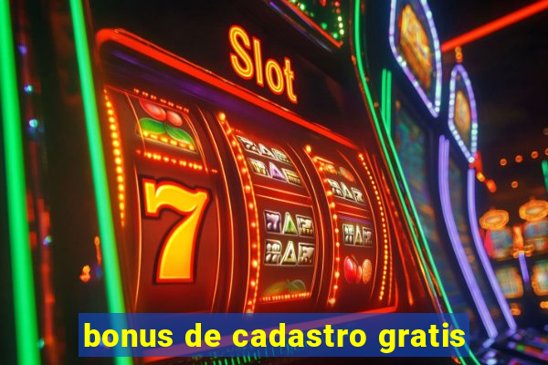 bonus de cadastro gratis