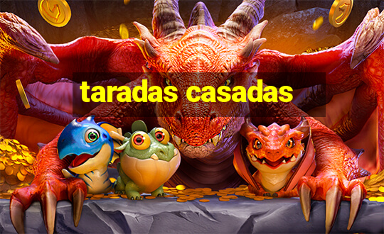 taradas casadas