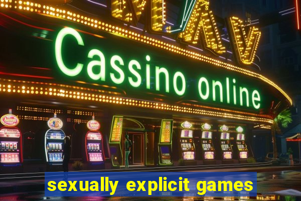 sexually explicit games