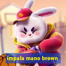 impala mano brown