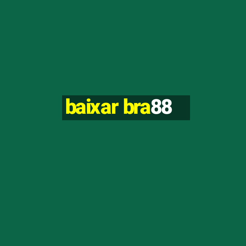 baixar bra88