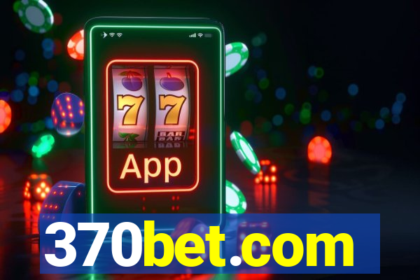 370bet.com