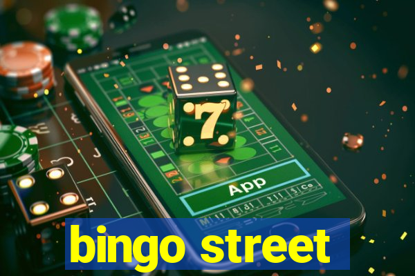 bingo street