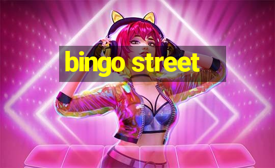 bingo street