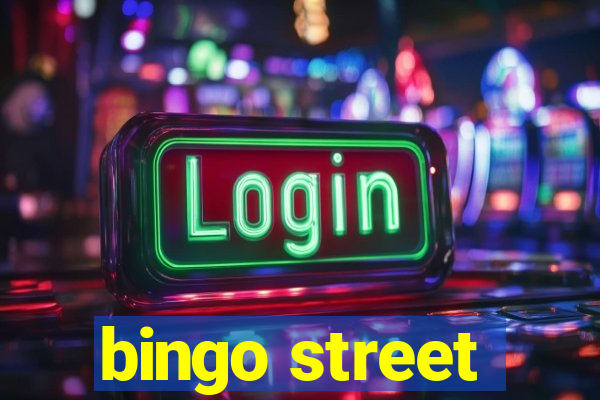 bingo street