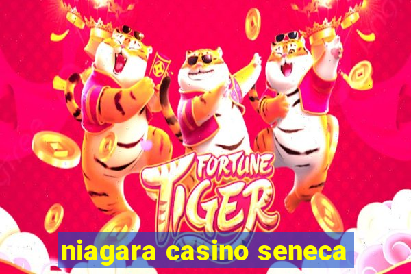 niagara casino seneca