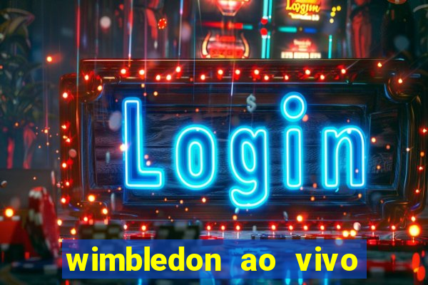 wimbledon ao vivo online gratis