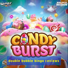 double bubble bingo reviews