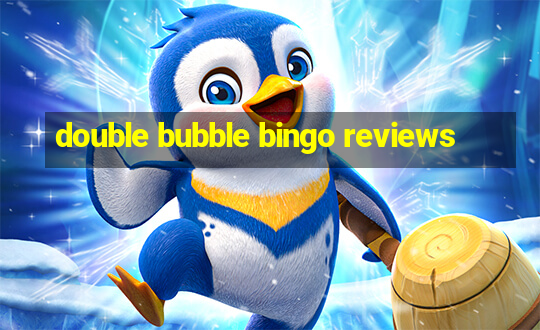 double bubble bingo reviews