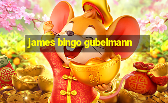 james bingo gubelmann