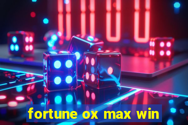 fortune ox max win