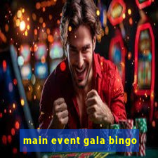 main event gala bingo