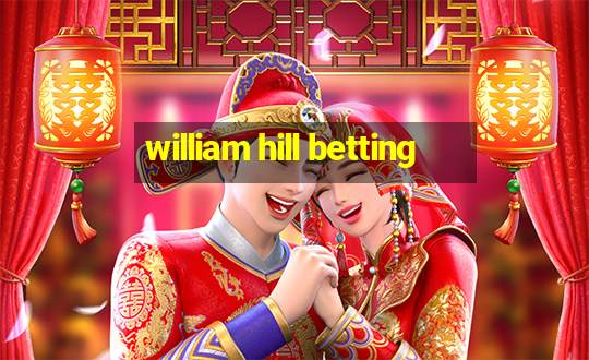 william hill betting