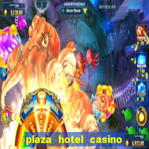 plaza hotel casino las vegas nevada