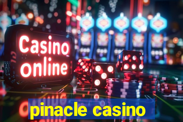 pinacle casino