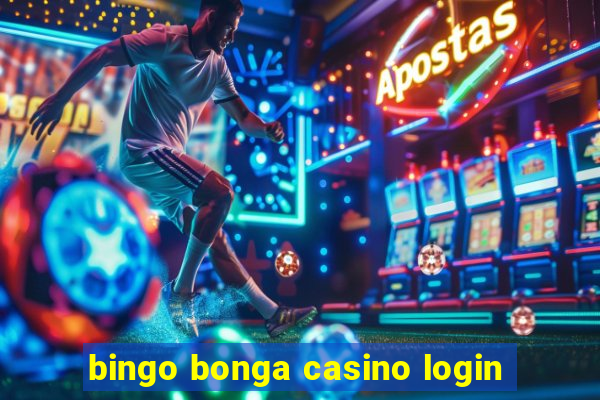 bingo bonga casino login