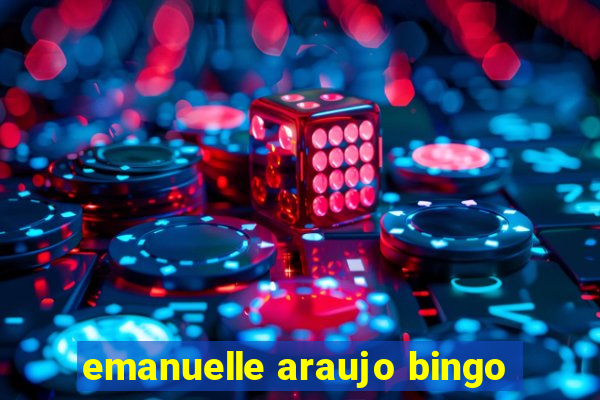 emanuelle araujo bingo