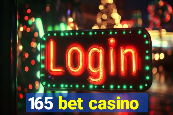 165 bet casino