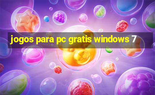 jogos para pc gratis windows 7