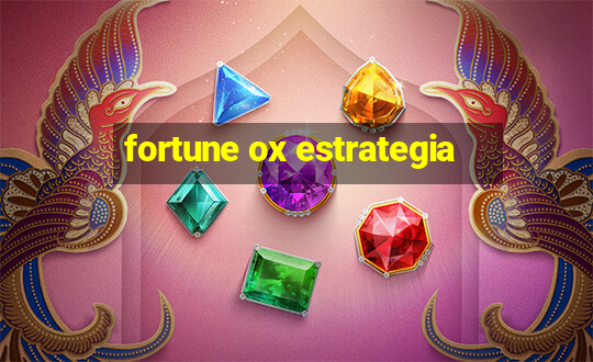 fortune ox estrategia