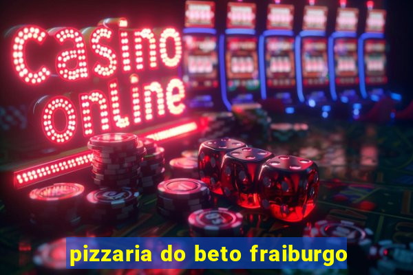 pizzaria do beto fraiburgo