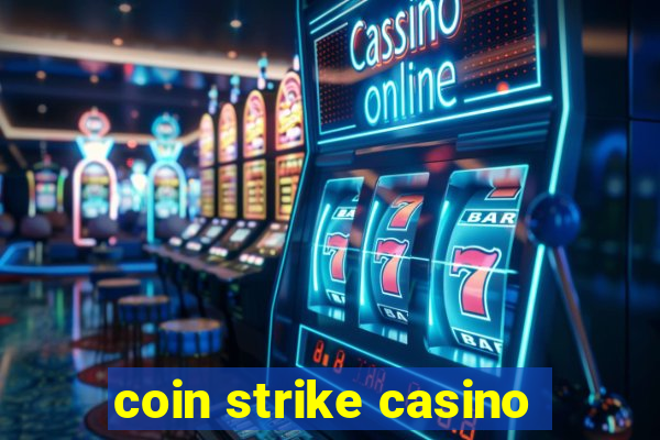 coin strike casino