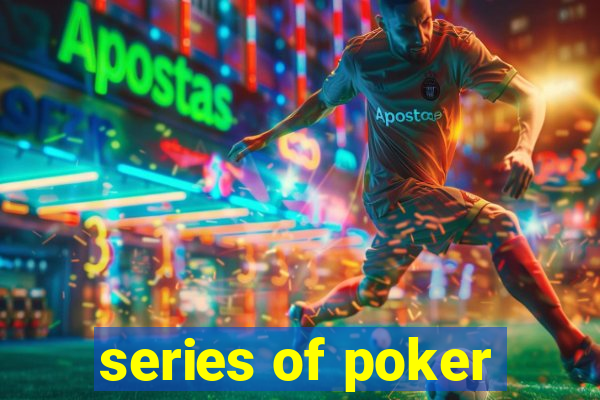 series of poker