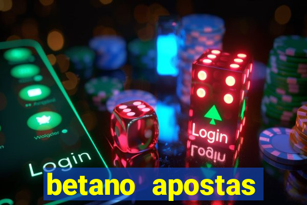 betano apostas esportivas - até r$300 de b?nus