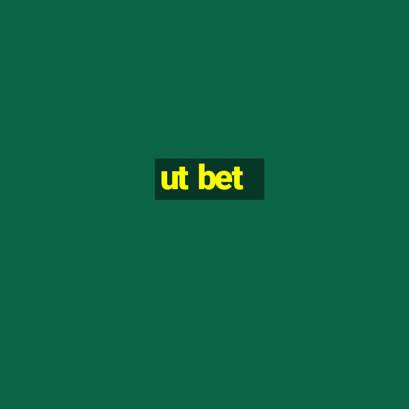 ut bet