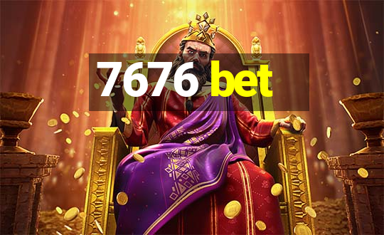 7676 bet