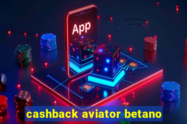 cashback aviator betano