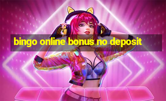 bingo online bonus no deposit