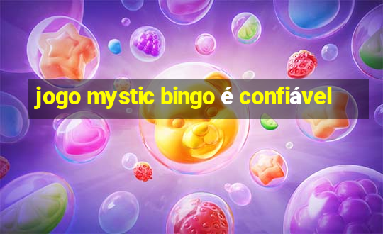 jogo mystic bingo é confiável