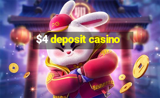 $4 deposit casino