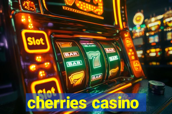 cherries casino