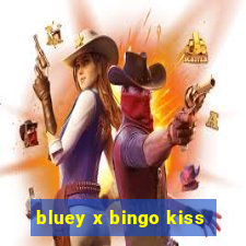 bluey x bingo kiss