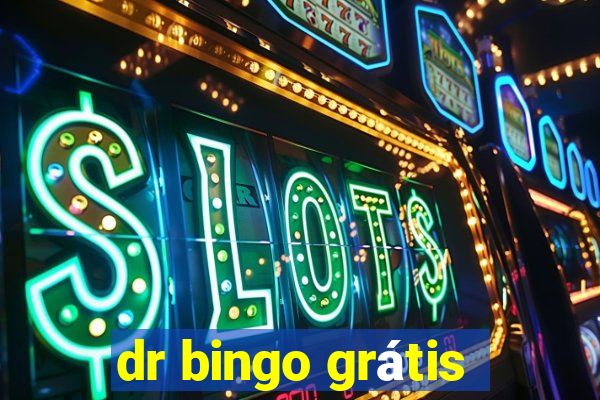 dr bingo grátis