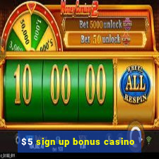 $5 sign up bonus casino