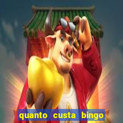 quanto custa bingo de brinquedo