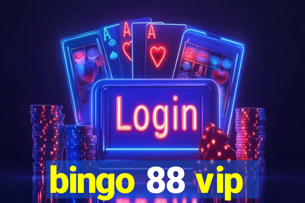 bingo 88 vip