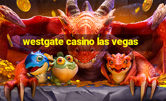 westgate casino las vegas