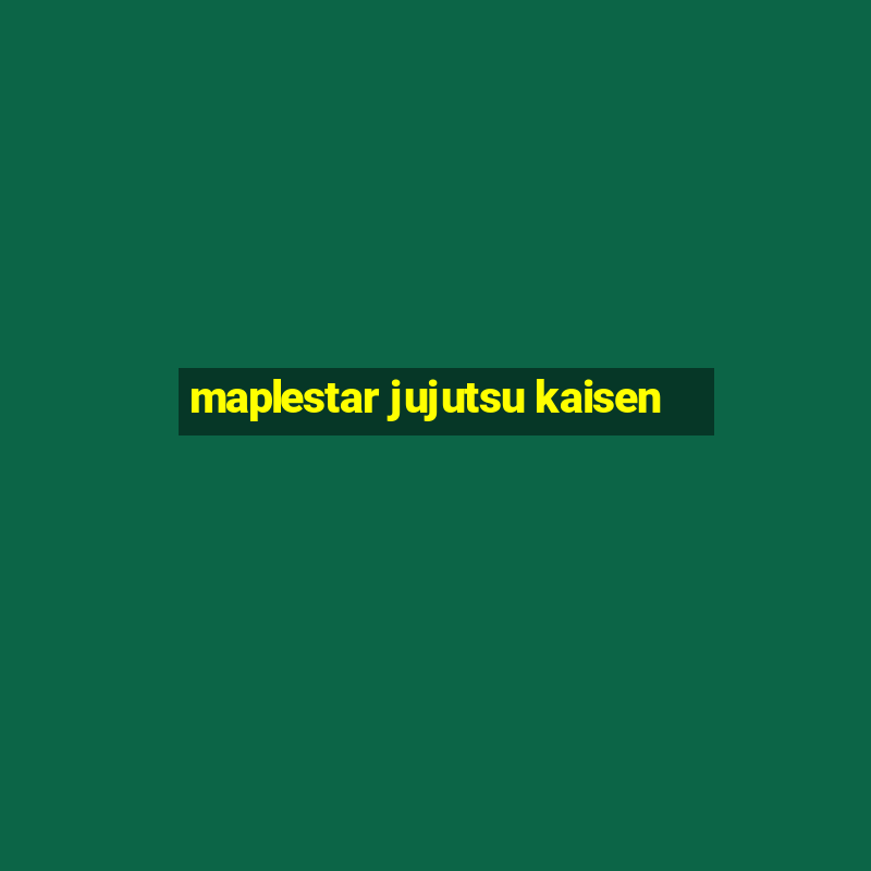 maplestar jujutsu kaisen